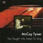 MCCOY TYNER You Taught My Heart to Sing album cover