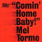 MEL TORMÉ Comin' Home Baby album cover