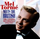 MEL TORMÉ Meets The British: The London Recordings 1956/1957 album cover