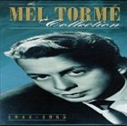 MEL TORMÉ The Mel Tormé Collection: 1944-1985 album cover