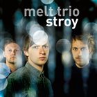 MELT TRIO Stroy album cover