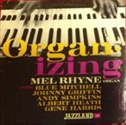 MELVIN RHYNE Organ-Izing album cover