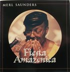 MERL SAUNDERS Fiesta Amazonica album cover
