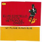 METROPOLE ORCHESTRA My Flame Burns Blue album cover