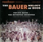 METROPOLE ORCHESTRA The Bauer Melody Of 2006 album cover