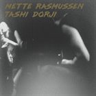 METTE RASMUSSEN Mette Rasmussen / Tashi Dorji album cover