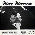 MEZZ MEZZROW Swingin' With Mezz: 10eme Anniversaire Des Disques Vogue, Vol. 15 album cover