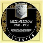 MEZZ MEZZROW The Chronological Classics: Mezz Mezzrow 1928-1936 album cover