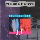 MEZZOFORTE Fortissimos album cover