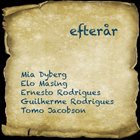 MIA DYBERG Mia Dyberg, Ernesto Rodrigues, Elo Masing, Guilherme Rodrigues, Tomo Jacobson : Efterår (aka Egin) album cover