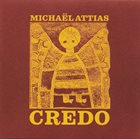 MICHAËL ATTIAS Credo album cover