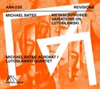 MICHAEL BATES Metamorphoses : Variations On Lutoslawski album cover