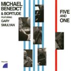 MICHAEL BENEDICT Michael Benedict Feat. Gary Smulyan : Five And One album cover
