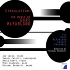 MICHAEL BENEDICT The Gary McFarland Legacy Ensemble & Michael Benedict - Circulation: The Music of Gary McFarland album cover