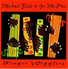 MICHAEL BISIO Michael Bisio & Joe McPhee ‎: Finger Wigglers album cover