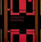 MICHAEL BISIO Michael Bisio / Eyvind Kang ‎: MBEK album cover