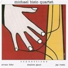 MICHAEL BISIO Michael Bisio Quartet ‎: Connections album cover