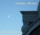 MICHAEL BISIO Travel Music album cover
