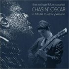 MICHAEL BLUM Chasin' Oscar (A Tribute to Oscar Peterson) album cover