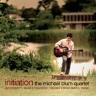 MICHAEL BLUM Initiation album cover