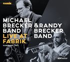 MICHAEL BRECKER Michael Brecker Band & Randy Brecker Band :  Live At Fabrik Hamburg 1987 album cover