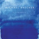 MICHAEL BRECKER Pilgrimage album cover