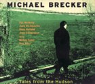MICHAEL BRECKER Tales From the Hudson album cover