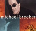MICHAEL BRECKER Two Blocks From the Edge album cover