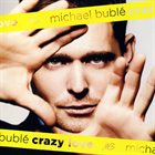 MICHAEL BUBLÉ Crazy Love album cover