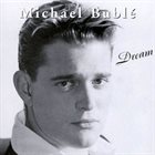 MICHAEL BUBLÉ Dream album cover