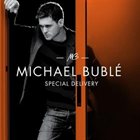 MICHAEL BUBLÉ Special Delivery album cover