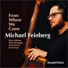 MICHAEL FEINBERG From Where We Came album cover