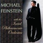 MICHAEL FEINSTEIN Michael Feinstein With the Israel Philharmonic Orchestra album cover