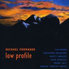 MICHAEL FORMANEK Low Profile album cover