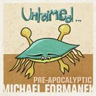 MICHAEL FORMANEK Michael Formanek Quartet :  Pre​-​Apocalyptic album cover