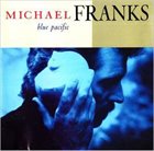MICHAEL FRANKS Blue Pacific album cover