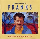 MICHAEL FRANKS Indispensable album cover