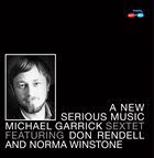 MICHAEL GARRICK A New Serious Music album cover