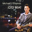 MICHAEL J. THOMAS City Beat album cover
