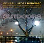 MICHAEL JAEGER KEROUAC Outdoors album cover