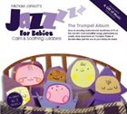 MICHAEL JANISCH Jazz For Babies: Trumpet Album album cover