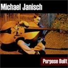 MICHAEL JANISCH Purpose Built album cover