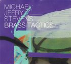 MICHAEL JEFRY STEVENS Brass Tactics album cover