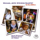 MICHAEL JEFRY STEVENS For The Children album cover