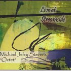MICHAEL JEFRY STEVENS Live at Streamside album cover