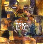 MICHAEL JEFRY STEVENS Stevens, Siegel & Ferguson : Triologue album cover