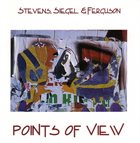 MICHAEL JEFRY STEVENS Stevens, Siegel & Ferguson ‎: Points Of View album cover