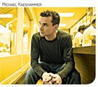 MICHAEL KAESHAMMER Days Like These album cover
