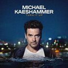 MICHAEL KAESHAMMER Turn It Up album cover