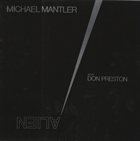 MICHAEL MANTLER Alien (with with Don Preston) album cover